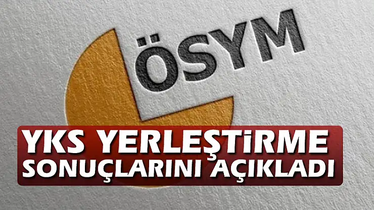 ÖSYM, 2020-YKS yerleştirme sonuçlarını açıkladı