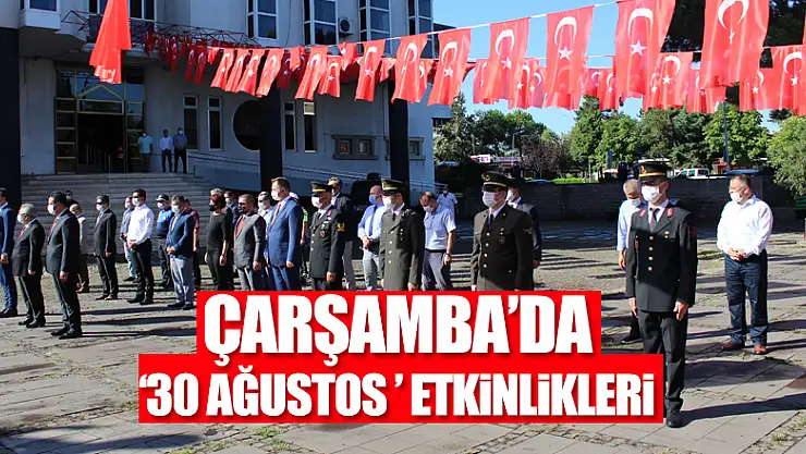 Çarşamba'da '30 Ağustos Zafer Bayramı' etkinlikleri ​​​​​​​