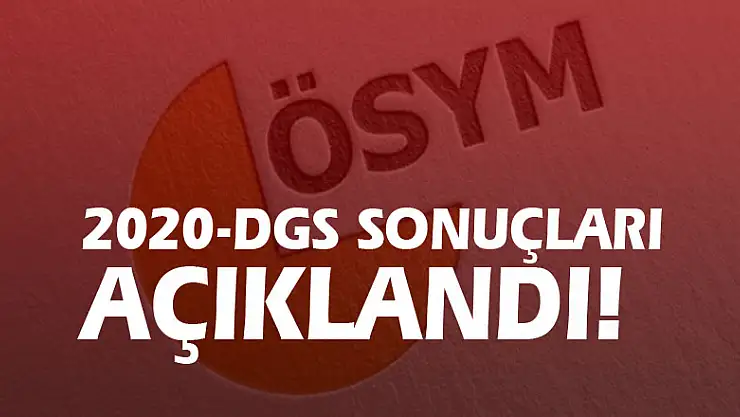 2020-DGS sonuçları açıklandı!