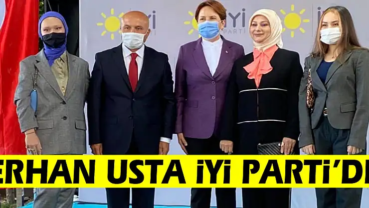 Erhan Usta İYİ Parti'de