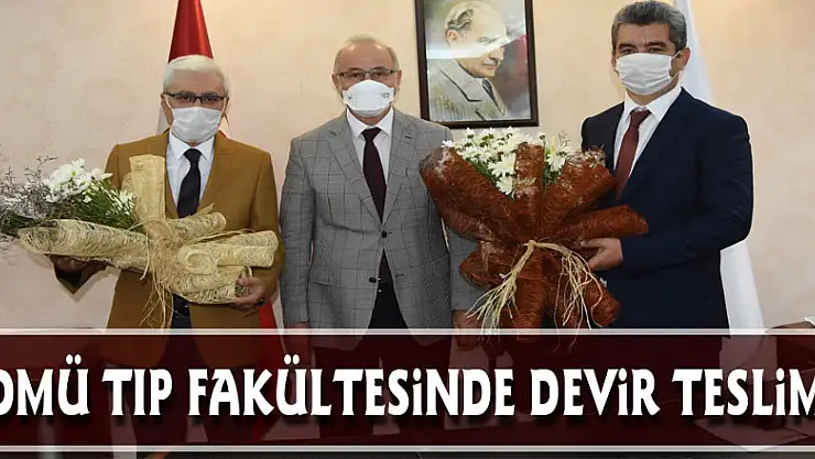 OMÜ Tıp Fakültesinde devir teslim