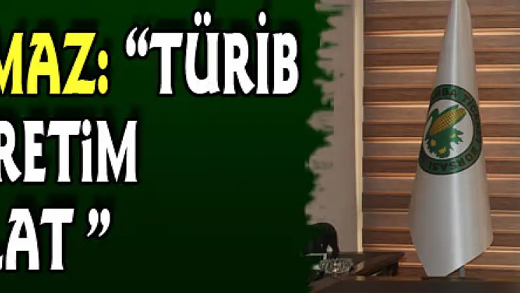 ÇTB Başkanı Yılmaz: 'TÜRİB tarımsal üretim için bir milat'