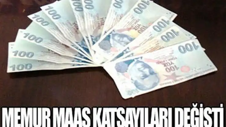 Memur maaş katsayıları değişti