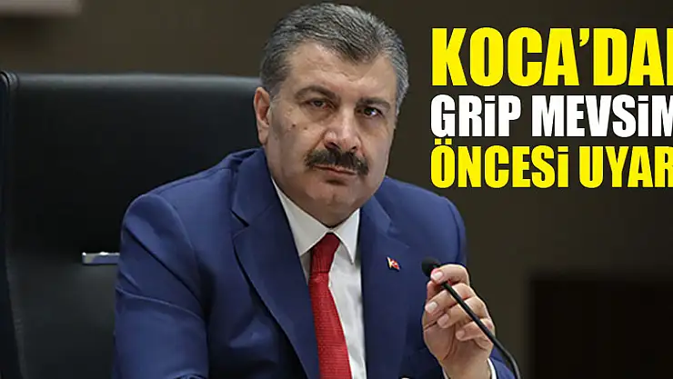Sağlık Bakanı Koca: 'Gribin sebebi influenza virüsü, korona virüsle aynı şekilde bulaşır'