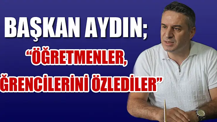 AYDIN  'ÖĞRETMENLER, ÖĞRENCİLERİNİ ÖZLEDİLER'