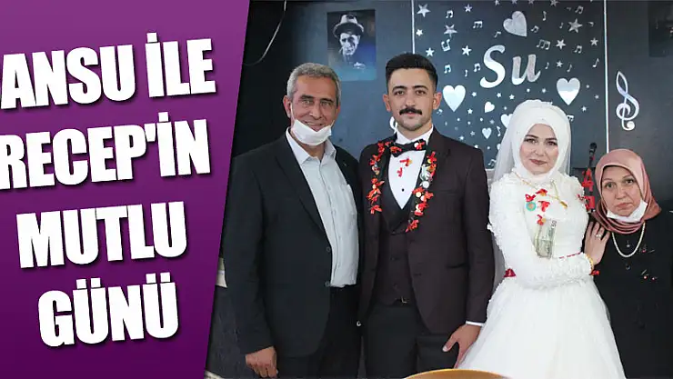 CANSU & RECEP'İN MUTLU GÜNÜ