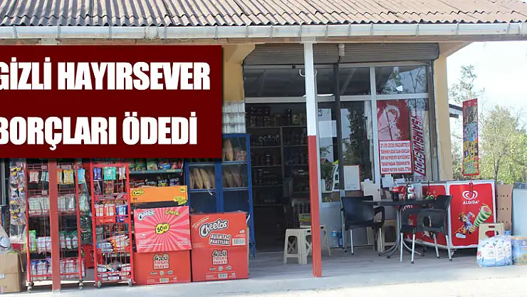 Gizli Hayırsever borçları ödedi