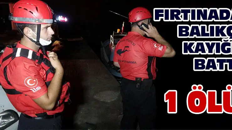 Samsun'da fırtınada balıkçı kayığı battı: 1 ölü