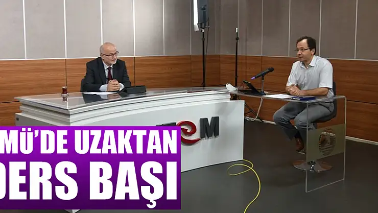 OMÜ'de uzaktan ders başı