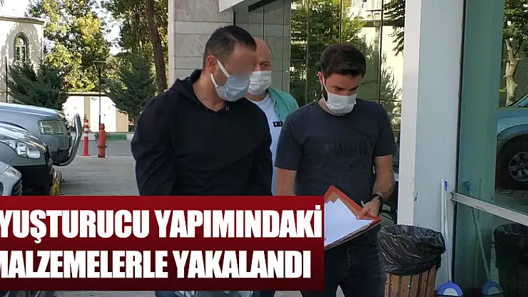 Uyuşturucu yapımında kullanılan malzemelerle yakalandı