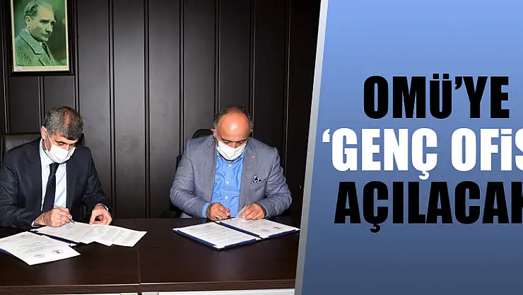 OMÜ'ye 'Genç Ofis' açılacak