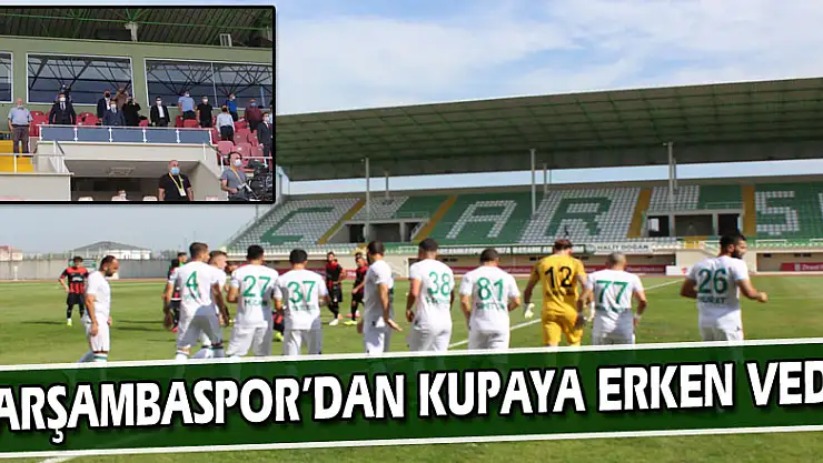 Çarşambaspor'dan Kupaya Erken Veda