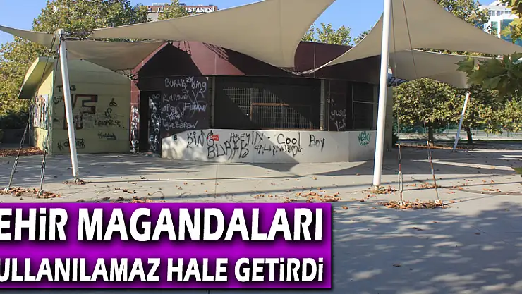Şehir magandaları çay bahçesini kullanılamaz hale getirdi