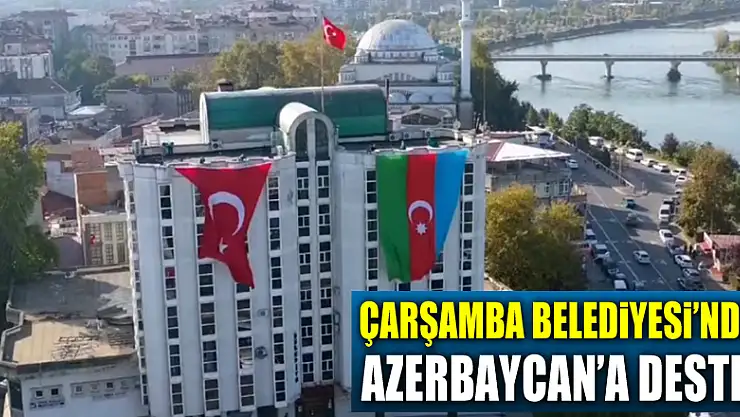 Çarşamba Belediyesi'nden Azerbaycan'a destek