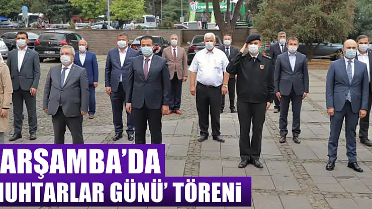 Çarşamba'da 'Muhtarlar Günü' töreni