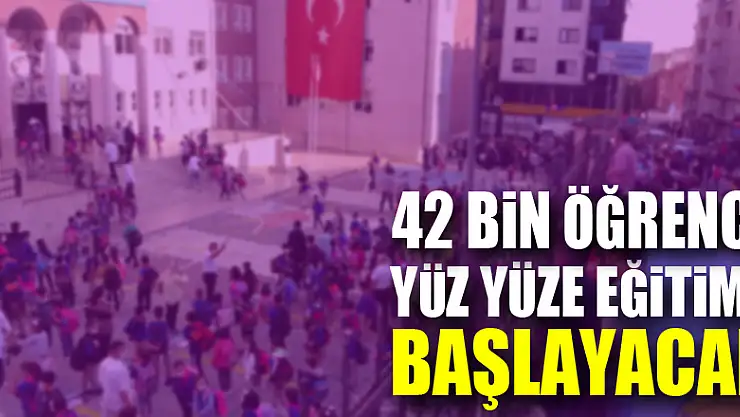 Samsun'da 42 bin öğrenci daha yüz yüze eğitime başlayacak
