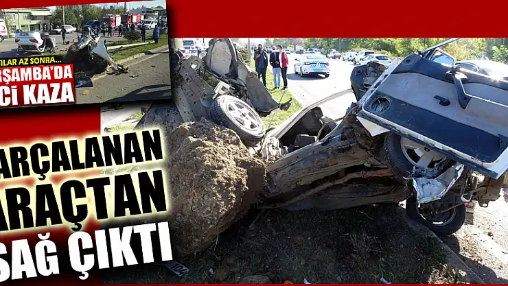 Parçalanan araçtan sağ çıktı: 2 yaralı