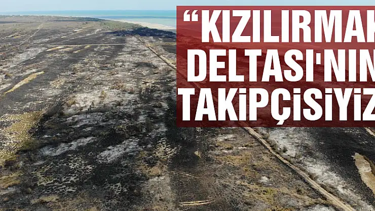 TEMA Vakfı Samsun İl Temsilciliği: 'Kızılırmak Deltası'nın takipçisiyiz'