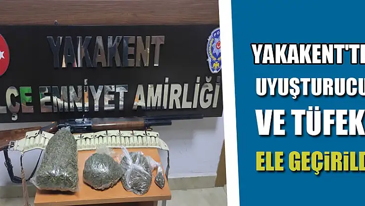 Yakakent'te uyuşturucu ve tüfek ele geçirildi