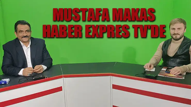 Mustafa Makas Haber Expres Tv'de