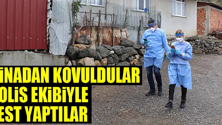 Binadan kovulan filyasyon ekibi polis desteğiyle test yapabildi