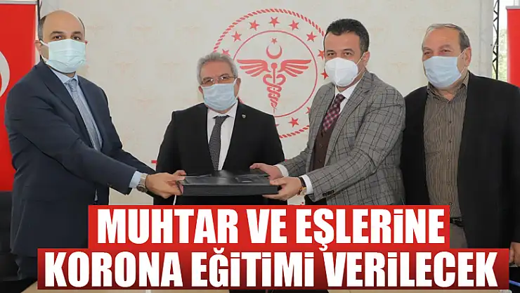 Muhtar ve eşlerine korona eğitimi verilecek