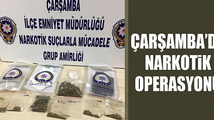 Çarşamba'da Narkotik Operasyonu