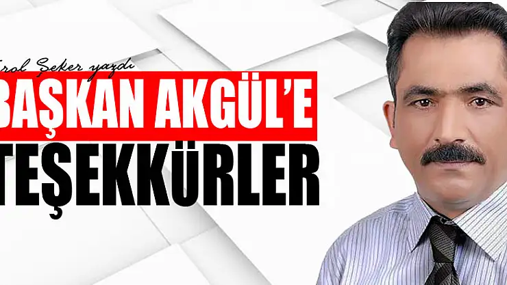 BAŞKAN AKGÜL'E TEŞEKKÜRLER!