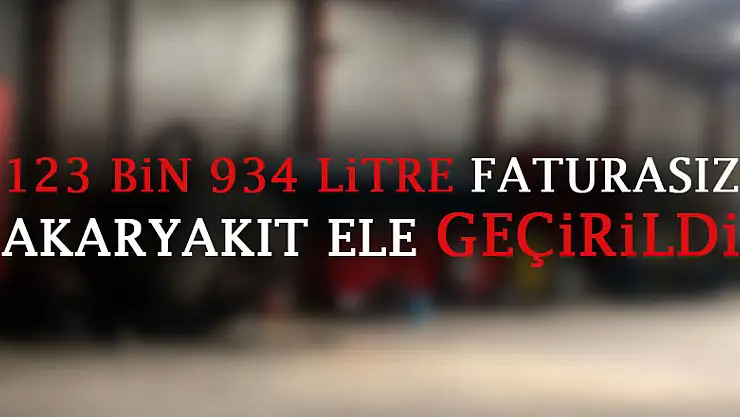 Samsun'da jandarma 123 bin 934 litre faturasız akaryakıt ele geçirdi