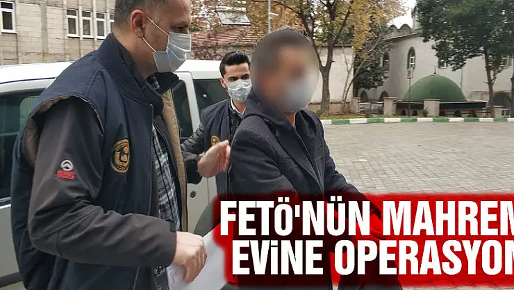 FETÖ'nün mahrem evine operasyon: 2 gözaltı