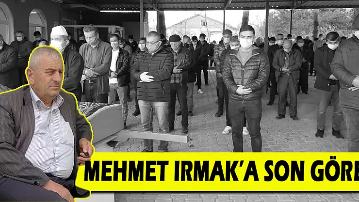 MEHMET IRMAK'A SON GÖREV