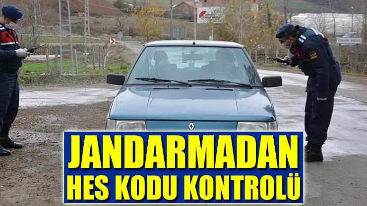 Jandarmadan HES kodu kontrolü