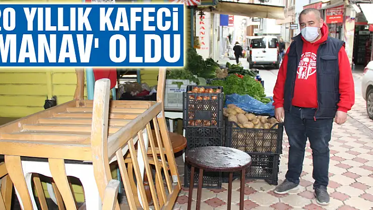 Samsun'da 20 yıllık kafeci pandemide 'manav' oldu
