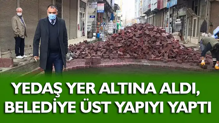 YEDAŞ YER ALTINA ALDI, BELEDİYE ÜST YAPIYI YAPTI