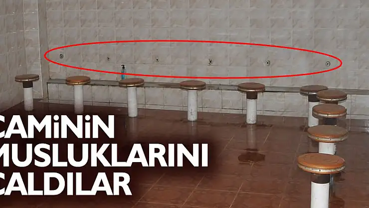 Caminin musluklarını çaldılar  