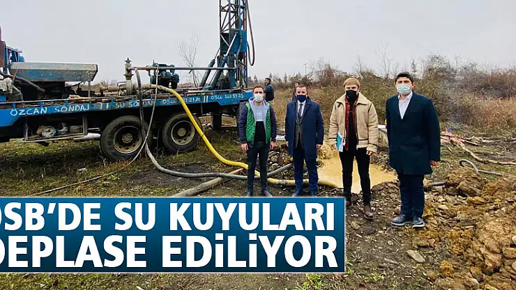 OSB'de su kuyuları deplase ediliyor