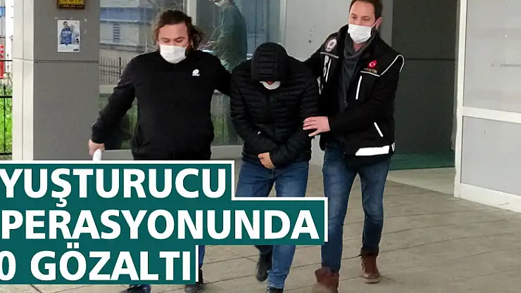 Samsun'da eş zamanlı uyuşturucu operasyonu: 10 gözaltı
