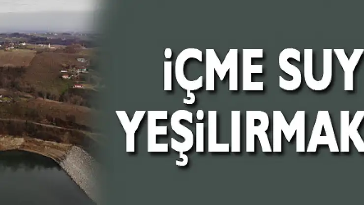 Samsun'un içme suyu barajına Yeşilırmak'tan takviye