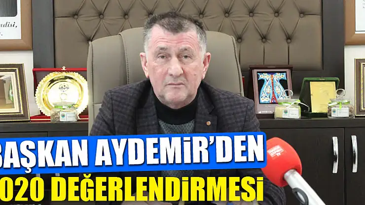 Başkan Aydemir'den 2020 Değerlendirmesi