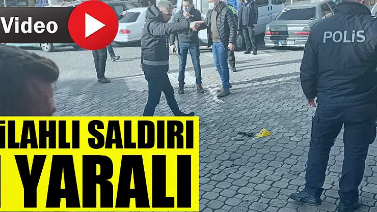 SİLAHLI SALDIRI:  1 YARALI