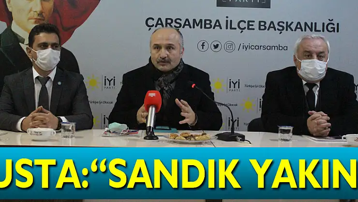 MİLLETVEKİLİ USTA: 'SANDIK YAKIN'