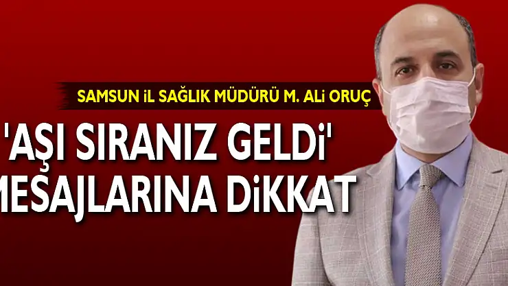 'AŞI SIRANIZ GELDİ' MESAJLARINA DİKKAT