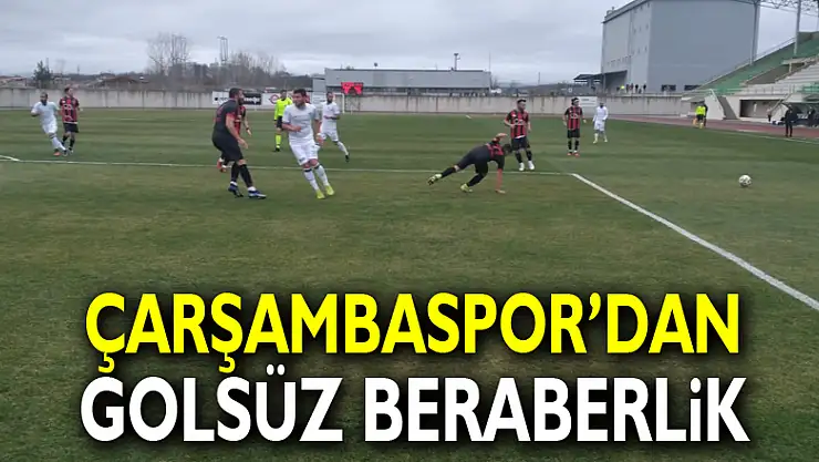 Çarşambaspor'dan golsüz beraberlik