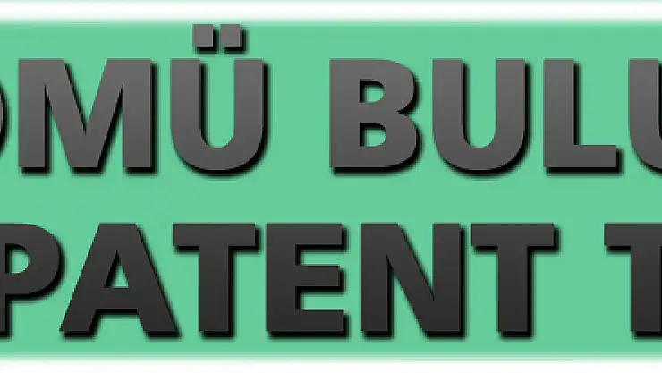 OMÜ buluşuna patent tescili
