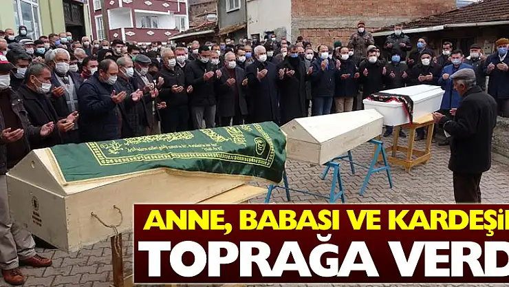 Anne, babası ve kardeşini toprağa verdi