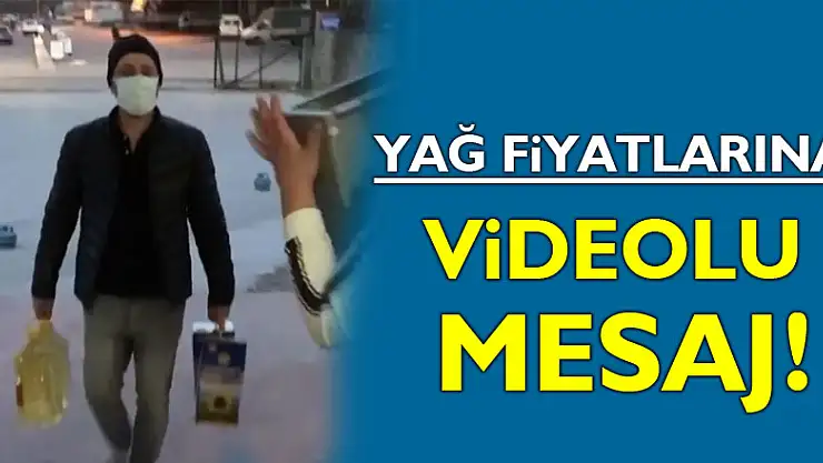 Yağ Fiyatlarına Videolu Mesaj!