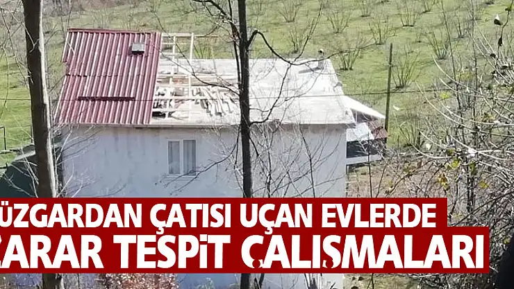 Rüzgardan çatısı uçan evlerde zarar tespit çalışmaları