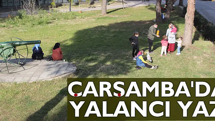 Çarşamba'da Yalancı Yaz