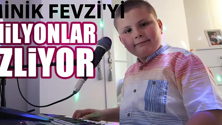 Minik Fevzi'yi sosyal medyada milyonlar izliyor