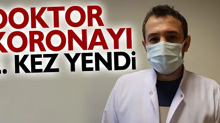 Samsun'da görevli doktor korona virüsü 2. kez yendi